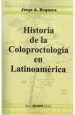 PDF Historia de la Coloproctologia en Latinoamerica del autor Jorge Hequera