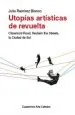 PDF Utopías Artísticas de Revuelta del autor Julia Ramírez Blanco