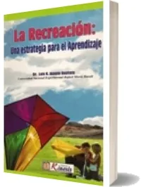 PDF completo La Recreacion- Una Estrategia para el Aprendizaje gratis + eBook