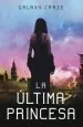 PDF La Última Princesa del autor Galaxy Craze