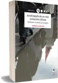 Descargar Autobiografía de un Viejo Comunista Chileno idioma Español + ePub