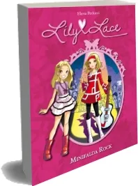 Descarga «Lily Lace 2. Minifalda Rock» de Elena Peduzzi en español completo sin registro 2022 + resumen