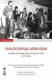 PDF Ecos Del Tiempo Subterráneo: Las Peñas en Santiago Durante el Régimen Militar del autor Gabriela Bravo Chiapp