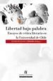 PDF Libertad bajo Palabra, Ensayos de Crítica Literaria en la Universidad de Chile del autor David Wallace