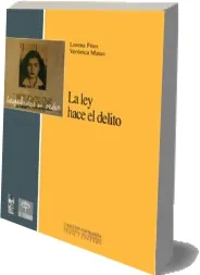 La Ley Hace el Delito Descarga PDF reseñas gratis + eBook