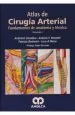 PDF Atlas de Cirugia de Las Arterias. Fundamentos de Anatomia y Tecnica del autor Antonio Cavallaro