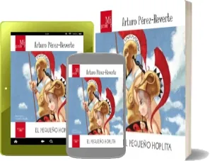Descargar Mi Primer Arturo Pérez- Reverte. El Pequeño Hoplita PDF | Arturo Pérez Reverte