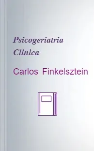 «Psicogeriatria Clinica» PDF Descargar gratis | Carlos Finkelsztein 2022 Google Drive