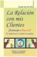 PDF La Relación Con Mis Clientes del autor Claudio m. Pizzi