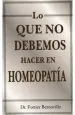 PDF Lo Que no Debemos Hacer en Homeopatia del autor Fortier Bernoville