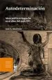 PDF Autodeterminación. Ideas Políticas Mapuche en el Albor Del Siglo Xxi del autor José a. Marimán