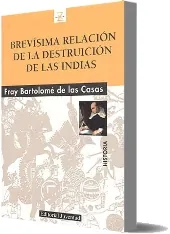 Brevísima Relación de la Destruición de Las Indias actualizado en PDF + eBook