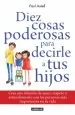 PDF Diez Cosas Poderosas para Decirle a Tus Hijos del autor Paul Axtell