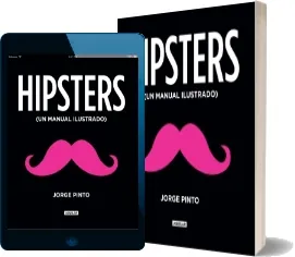 Hipsters. Un Manual Ilustrado PDF | Jorge Pinto 2022 + ePub