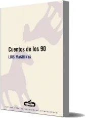 Los mejores libros de Luis Magrinyà: Cuentos de Los 90 DjVu, RAR, ZIP PDF, DOCX, TXT, EPUB, DOC, WORD, PDB