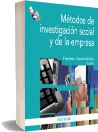 Libro completo «Métodos de Investigación Social y de la Empresa» PDF - Francisco José Sarabia Sánchez