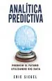 PDF Analítica Predictiva del autor Eric Siegel