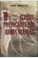 PDF Heridas Provocadas por Armas Blancas del autor Jose Mobilio