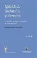 PDF Igualdad Inclusión y Derecho lo Político, lo Social y lo Jurídico en Clave Igualitaria del autor Fernando Muñoz León