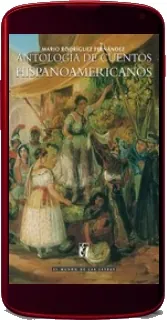 Antología de Cuentos Hispanoamericanos leer PDF español + resumen