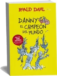Danny el Campeón Del Mundo Descargar » PDF + resumen