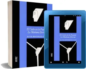 Descargar El Cielo en la Fuente; La Mañana Eterna | David Rosenmann Taub » PDF + ePub