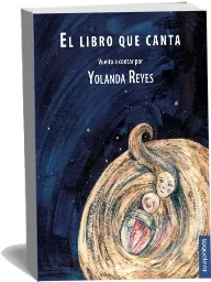 Descargar PDF - eBook El Libro Que Canta | Yolanda Reyes + resumen