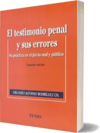 «El Testimonio Penal y Sus Errores» PDF | Orlando Alfonso Rodríguez | Temis 2022 + ePub