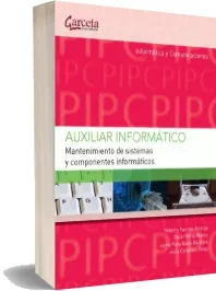 Auxiliar Informatico: Mantenimiento de Sistemas y Componentes Informaticos descarga gratuita + eBook