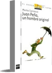 Descargar «Juan Peña, un Hombre Original» libro gratis 71 páginas | Marta Carrasco 2022 + eBook