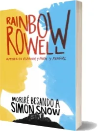 Leer PDF Moriré Besando a Simon Snow gratis sin virus + resumen