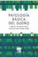 PDF Patologia Basica Del Sueño del autor Montserrat Canal