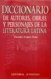 PDF Diccionario de Autores, Obras y Personajes de la Literatura Latina del autor Vicente López Soto