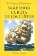 PDF Siguiendo la Ruta de Los Clípers del autor Sir Francis Chichester