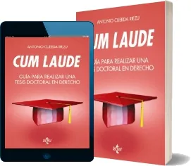 Libro gratis «Cum Laude. Guía para Realizar Una Tesis Doctoral o un Trabajo de Fin de Grado o Máster en Derecho» PDF + ePub 2022 sin virus