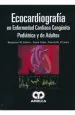 PDF Ecocardiografia en Enfermedad Cardiaca Congenita Pediatrica y de Adultos del autor Eidem Benjamin