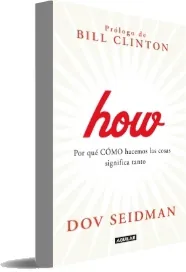 Descarga How. Por qué Cómo Hacemos Las Cosas Significa Tanto ePub con resumen