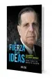 PDF La Fuerza de Las Ideas del autor Álvaro Peralta