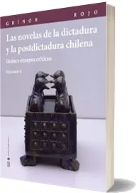 Las Novelas de la Dictadura y la Postdictadura Chilena. Volumen ii. Quince Ensayos Críticos Descargar » GRATIS PDF Google Drive