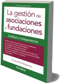 Bajar gratis La Gestión de Asociaciones y Fundaciones de Crisanta Elechiguerra Arrizabalaga Libro completo + resumen PDF, editorial (Ediciones Pirámide) 