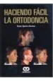 PDF Haciendo Facil la Ortodoncia del autor Oscar Quiros a