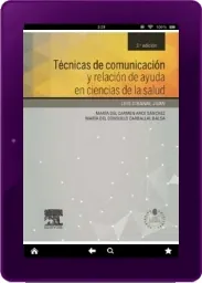 Descargar «Tecnicas de Comunicacion y Relacion de Ayuda en Ciencias de la Salud, 3ra. Ed.» PDF completo Juan Cibanal + resumen