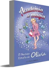 Academia de Magia 6. El Hechizo Estrella de Olivia Review + descargar PDF | Vivian French Google Drive