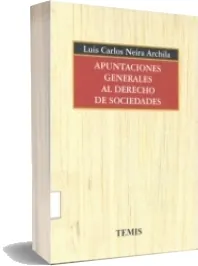 Descargar Apuntaciones Generales al Derecho de Sociedades de Luis Carlos Neira Arcila PDF online + eBook