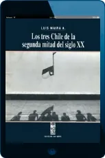 Google Books en PDF: Los Tres Chile de la Segunda Mitad Del Siglo xx de Luis Maira edición 2022 | Android - iPhone descargas ilimitadas