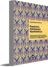 (eBook) resumen Regalones, Maldadosos, Hiperkinéticos + versión completa Google Drive