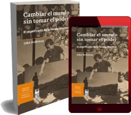 eBook Cambiar el Mundo sin Tomar el Poder. El Significado de la Revolución Hoy libro completo Mega