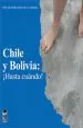 PDF Chile y Bolivia: ¡Hasta Cuándo! del autor Óscar Pinochet de la Barra