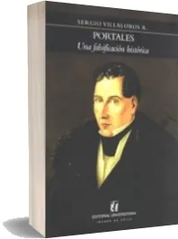 «Portales, Una Falsificación Histórica» Review PDF en Español | Sergio Villalobos 2022 Mega