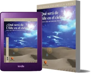 ¿Qué Será de Chile en el Cielo? Poema de Chile de Gabriela Mistral (2022) | PDF #Gratis + ePub
